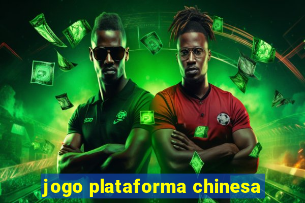 jogo plataforma chinesa